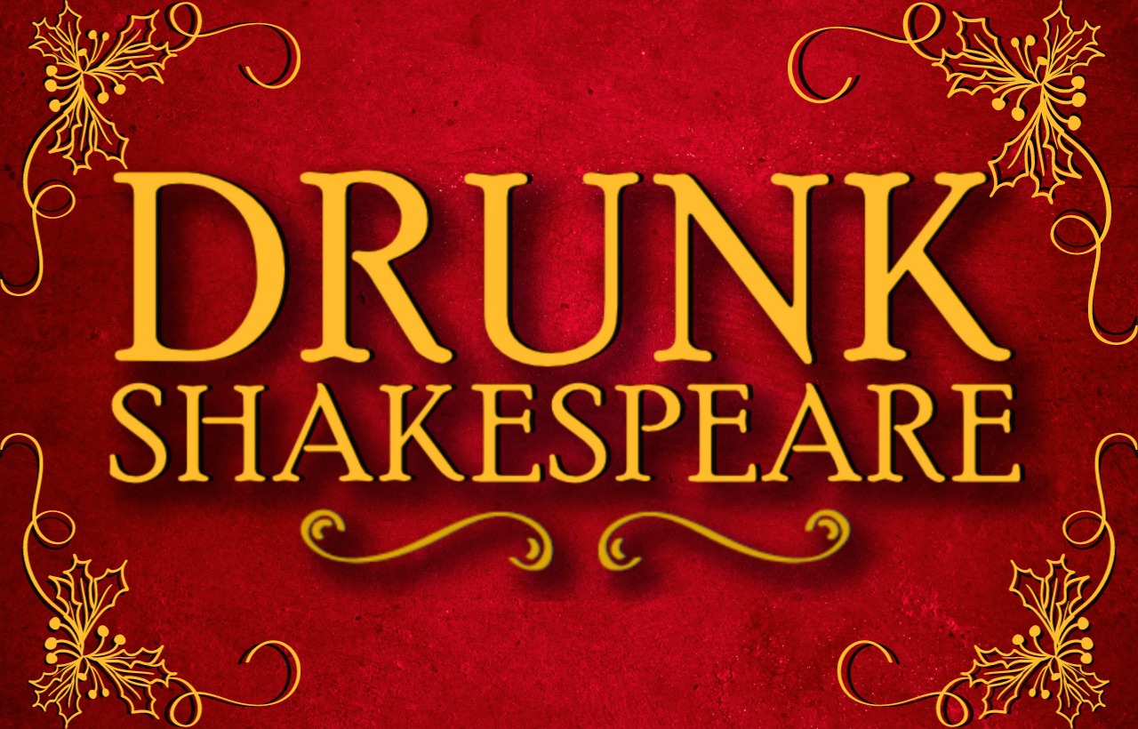 Boozy Bard: The Hilarity of Drunk Shakespeare