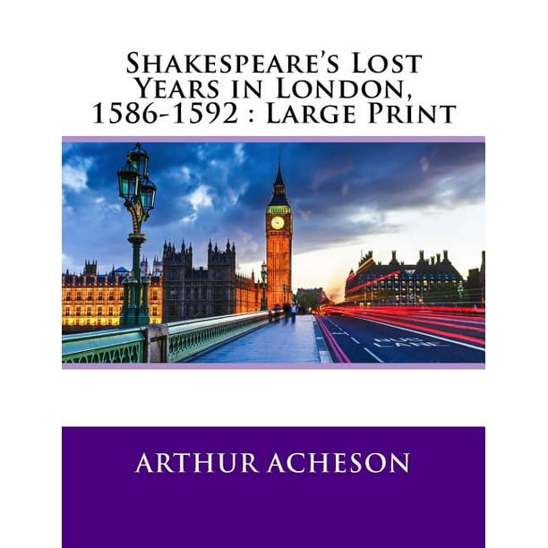 Unraveling Shakespeare's Missing Years